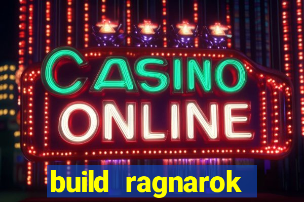 build ragnarok history reborn farm
