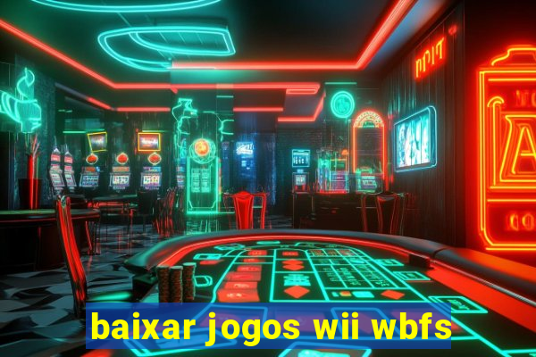 baixar jogos wii wbfs
