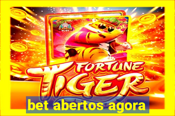 bet abertos agora