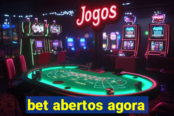bet abertos agora