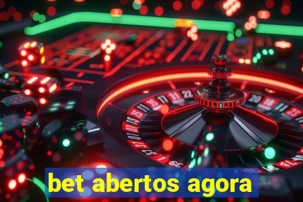 bet abertos agora
