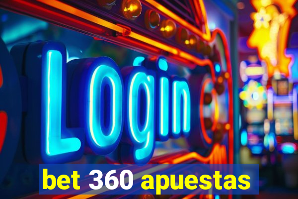 bet 360 apuestas