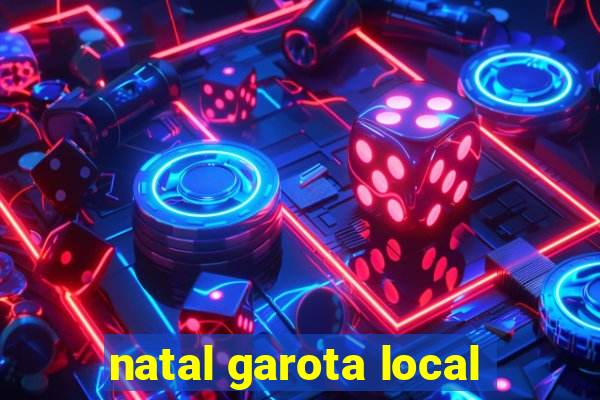 natal garota local