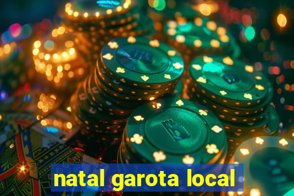 natal garota local