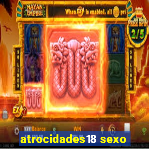 atrocidades18 sexo