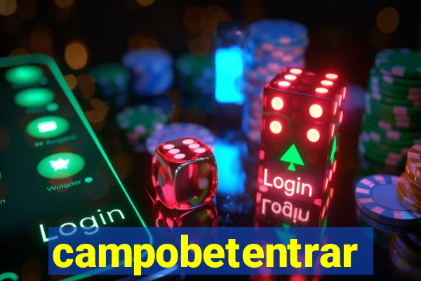 campobetentrar