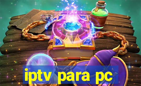 iptv para pc