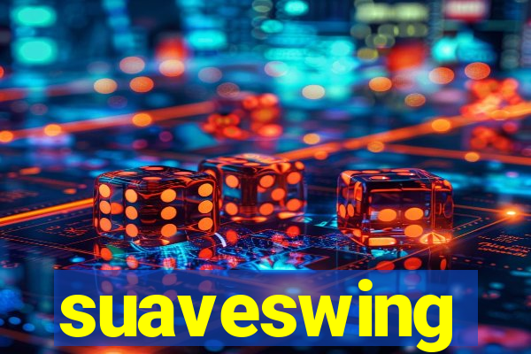 suaveswing