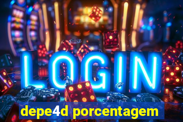 depe4d porcentagem