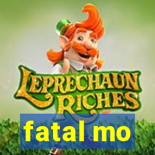 fatal mo