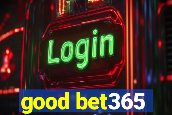 good bet365