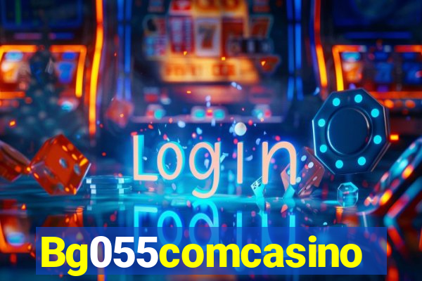 Bg055comcasino