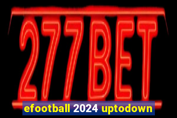 efootball 2024 uptodown