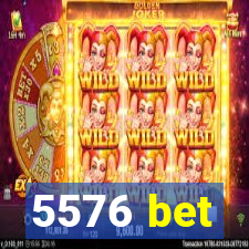 5576 bet