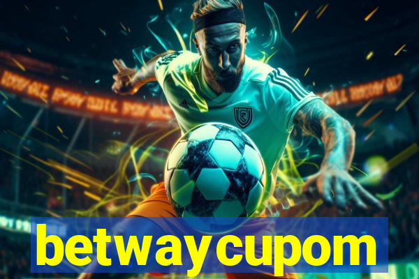 betwaycupom