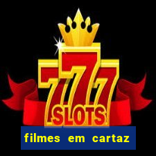 filmes em cartaz conjunto nacional