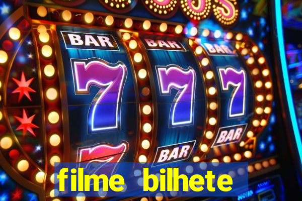 filme bilhete premiado completo dublado