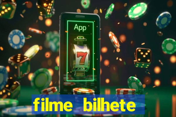 filme bilhete premiado completo dublado