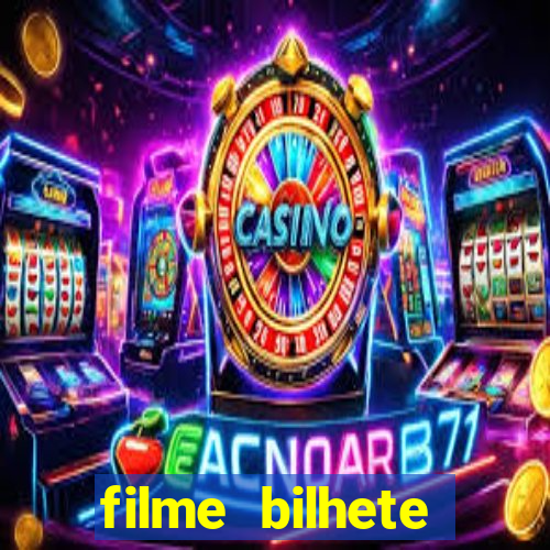 filme bilhete premiado completo dublado