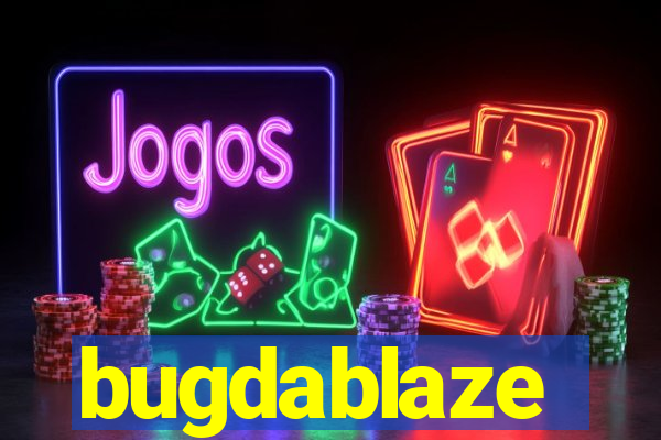 bugdablaze