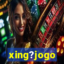 xing?jogo