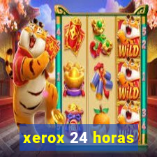 xerox 24 horas