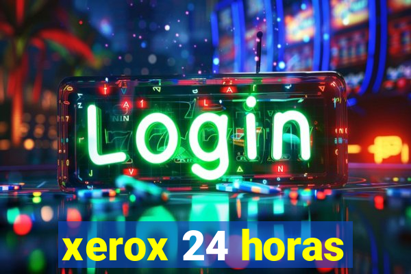 xerox 24 horas