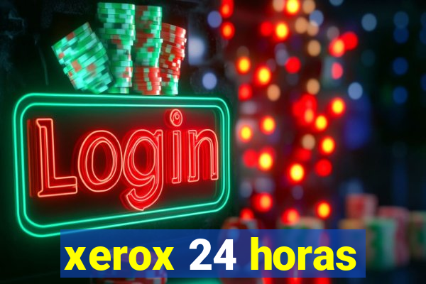 xerox 24 horas
