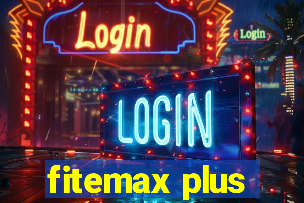 fitemax plus