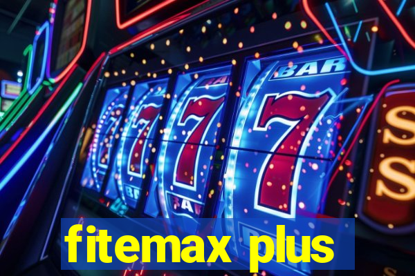 fitemax plus