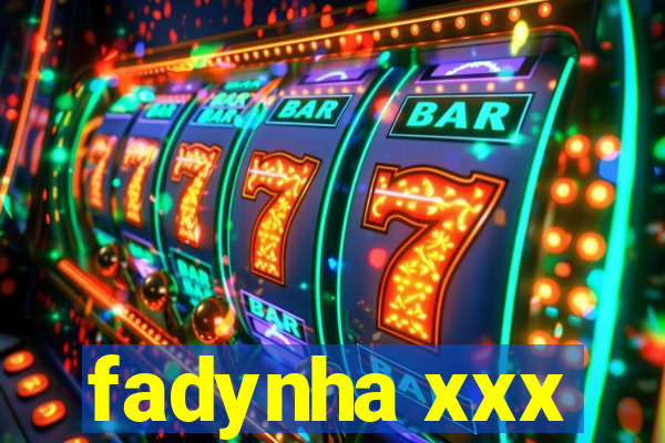 fadynha xxx