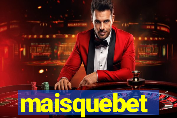 maisquebet