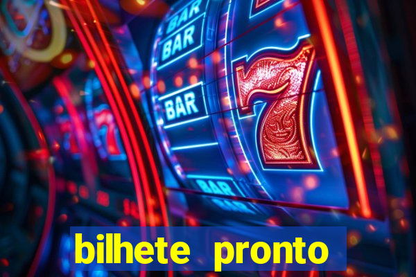 bilhete pronto jogos de hoje