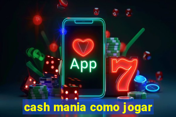 cash mania como jogar