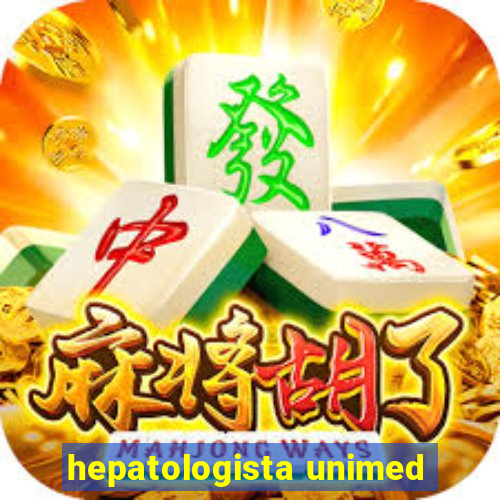 hepatologista unimed