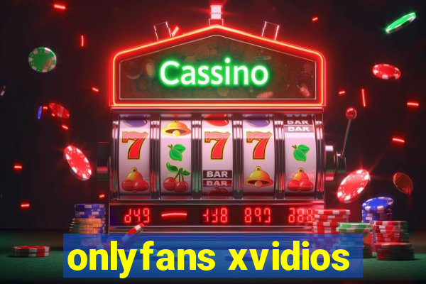 onlyfans xvidios