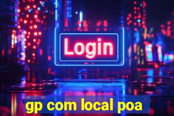 gp com local poa