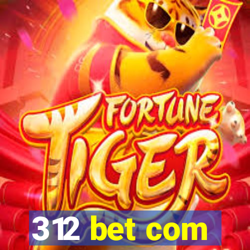 312 bet com