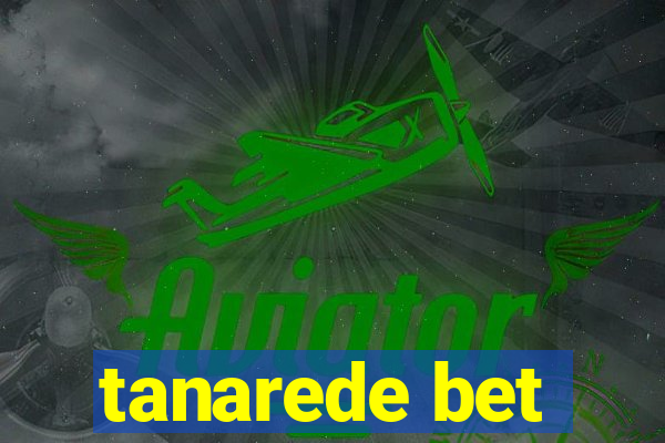 tanarede bet