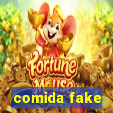 comida fake
