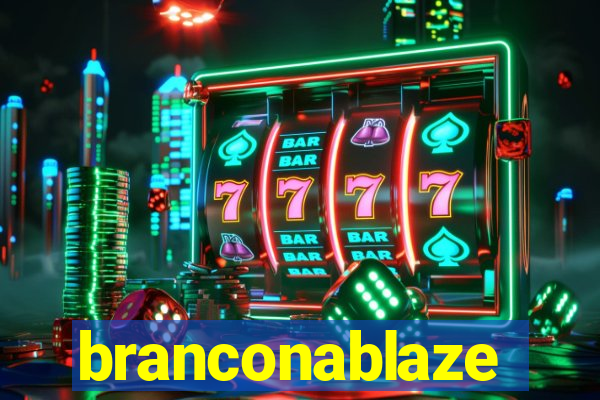 branconablaze
