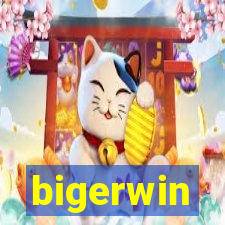 bigerwin
