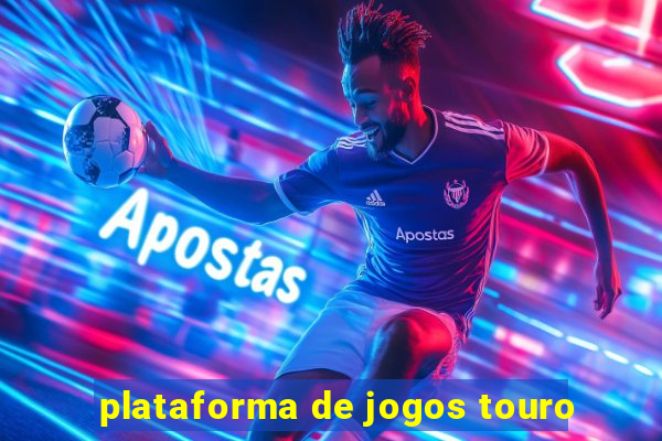 plataforma de jogos touro