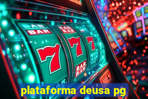 plataforma deusa pg