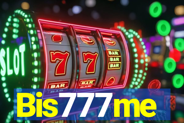 Bis777me