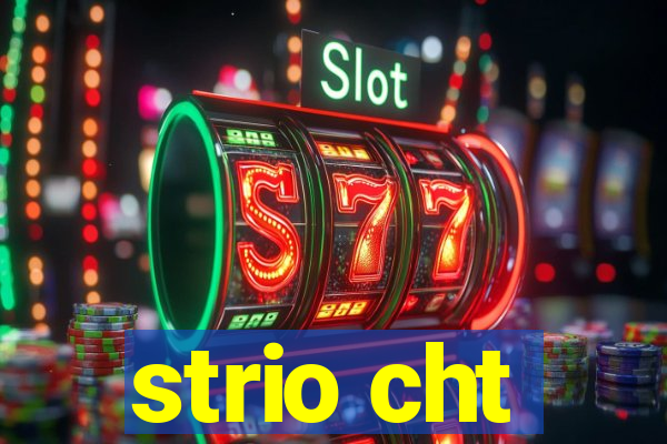 strio cht