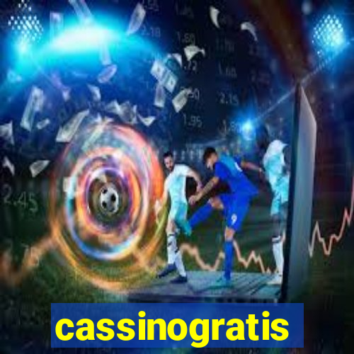 cassinogratis