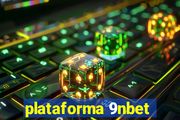 plataforma 9nbet