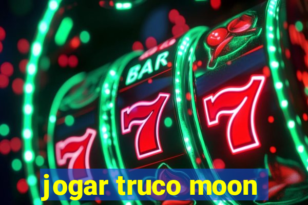 jogar truco moon