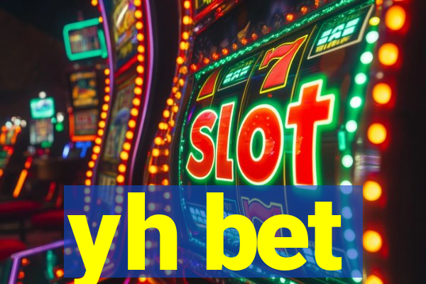 yh bet